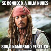 SE CONHEÇO  A JULIA NUNESSOU O NAMORADO PERFEITO 