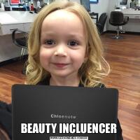 BEAUTY INCLUENCER