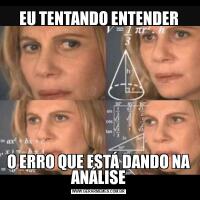 EU TENTANDO ENTENDERO ERRO QUE ESTÁ DANDO NA ANÁLISE