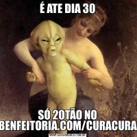 É ATE DIA 30SÓ 20TÃO NO BENFEITORIA.COM/CURACURA