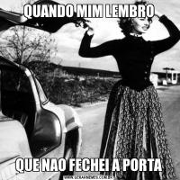QUANDO MIM LEMBROQUE NAO FECHEI A PORTA