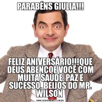 PARABÉNS GIULIA!!!FELIZ ANIVERSÁRIO!!!QUE DEUS ABENÇOE VOCÊ COM MUITA SAÚDE, PAZ E SUCESSO. BEIJOS DO MR. WILSON 