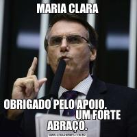 MARIA CLARAOBRIGADO PELO APOIO.                                           UM FORTE ABRAÇO.