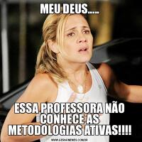 MEU DEUS.....ESSA PROFESSORA NÃO CONHECE AS METODOLOGIAS ATIVAS!!!!