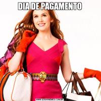 DIA DE PAGAMENTO