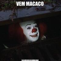 VEM MACACO