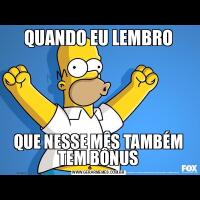 QUANDO EU LEMBROQUE NESSE MÊS TAMBÉM TEM BÔNUS