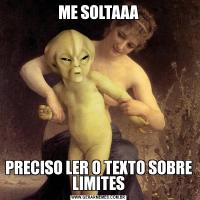 ME SOLTAAAPRECISO LER O TEXTO SOBRE LIMITES
