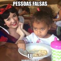 PESSOAS FALSASEU