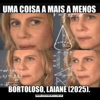 UMA COISA A MAIS A MENOSBORTOLOSO, LAIANE (2025).