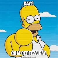 GAY?COM CERTEZA GAY