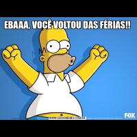 EBAAA, VOCÊ VOLTOU DAS FÉRIAS!!