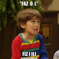 "FAZ  O  L"FIZ I ILI