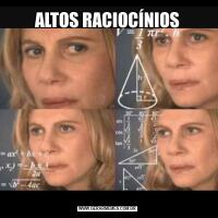 ALTOS RACIOCÍNIOS