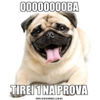 OOOOOOOOBATIREI 1 NA PROVA