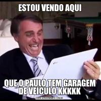 ESTOU VENDO AQUIQUE O PAULO TEM GARAGEM DE VEÍCULO KKKKK