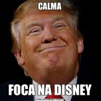 CALMAFOCA NA DISNEY