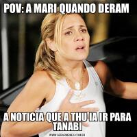 POV: A MARI QUANDO DERAM A NOTICIA QUE A THU IA IR PARA TANABI
