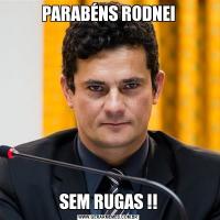 PARABÉNS RODNEISEM RUGAS !!