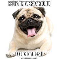 FELIZ ANIVERSARIO JUFELICIDADES!!