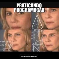PRATICANDO PROGRAMAÇÃO