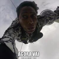 AGORA VAI 