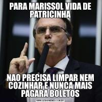 PARA MARISSOL VIDA DE PATRICINHANAO PRECISA LIMPAR NEM COZINHAR E NUNCA MAIS PAGARA BOLETOS