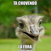 TA CHOVENDOLA FORA