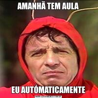 AMANHÃ TEM AULAEU AUTÓMATICAMENTE