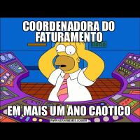 COORDENADORA DO FATURAMENTOEM MAIS UM ANO CAOTICO