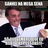 GANHEI NA MEGA SENASÓ QUE LEMBREI QUE EU ROBO DAS PESSOAS!!!