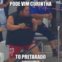 PODE VIM CÚRINTHATO PRETARADO