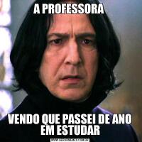 A PROFESSORA VENDO QUE PASSEI DE ANO EM ESTUDAR