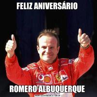 FELIZ ANIVERSÁRIO ROMERO ALBUQUERQUE 