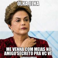 OLHA OLHA ME VENHA COM MEIAS NO AMIGO SECRETO PRA VC VÊ 