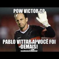 POW VICTOR CPPABLO VITTAR AÍ VOCÊ FOI DEMAIS!