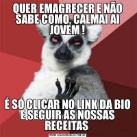 QUER EMAGRECER E NÃO SABE COMO, CALMAI AI JOVEM !É SÓ CLICAR NO LINK DA BIO E SEGUIR AS NOSSAS RECEITAS 