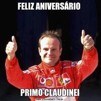 FELIZ ANIVERSÁRIO PRIMO CLAUDINEI