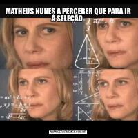 MATHEUS NUNES A PERCEBER QUE PARA IR À SELEÇÃO 