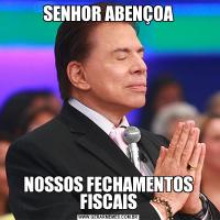 SENHOR ABENÇOANOSSOS FECHAMENTOS FISCAIS