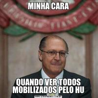 MINHA CARAQUANDO VER TODOS MOBILIZADOS PELO HU