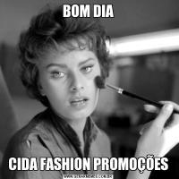 BOM DIACIDA FASHION PROMOÇÕES