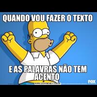 QUANDO VOU FAZER O TEXTOE AS PALAVRAS NÃO TEM ACENTO 