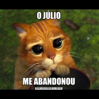 O JÚLIOME ABANDONOU