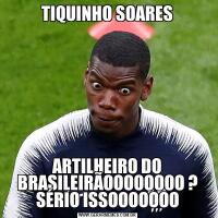 TIQUINHO SOARESARTILHEIRO DO BRASILEIRÃOOOOOOOO ? SÉRIO ISSOOOOOOO