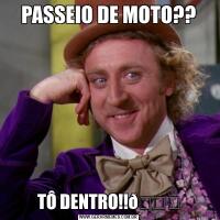 PASSEIO DE MOTO??TÔ DENTRO!!