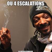 OU 4 ESCALATIONS