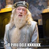ÓO PIRU DELE KKKKKK