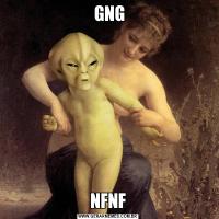  GNGNFNF