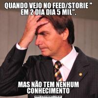 QUANDO VEJO NO FEED/STORIE 